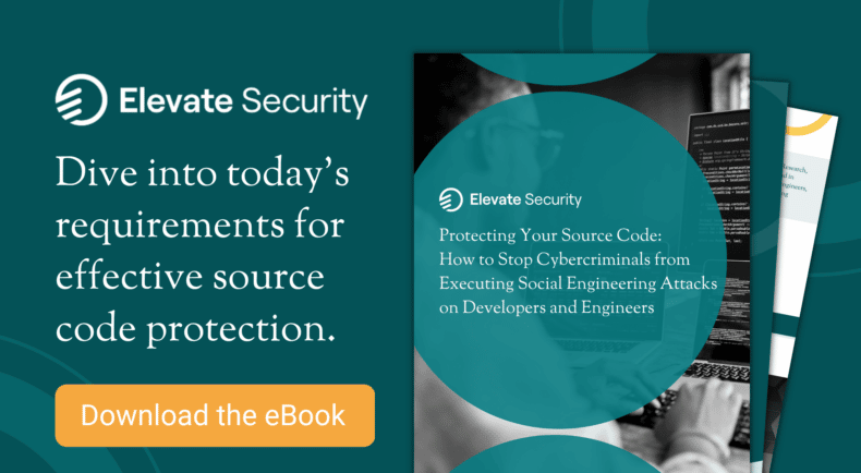 Cybercriminals are executing social engineering attacks on your developers and engineers. Here’s how to enhance your source code protection.
