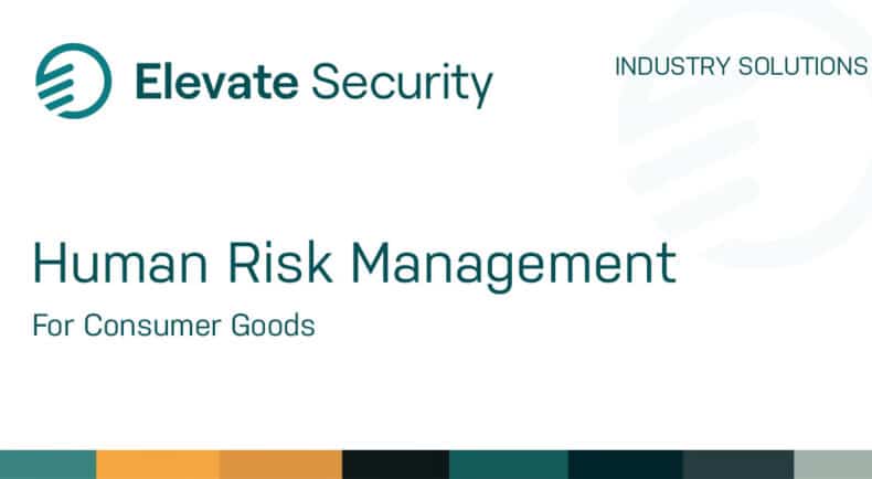 Cover photo for Industry Brief covering Human Risk Management for Consumer Goods