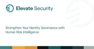 Decorative cover photo for "Strengthen Identity Governance with Human Risk Intelligence"