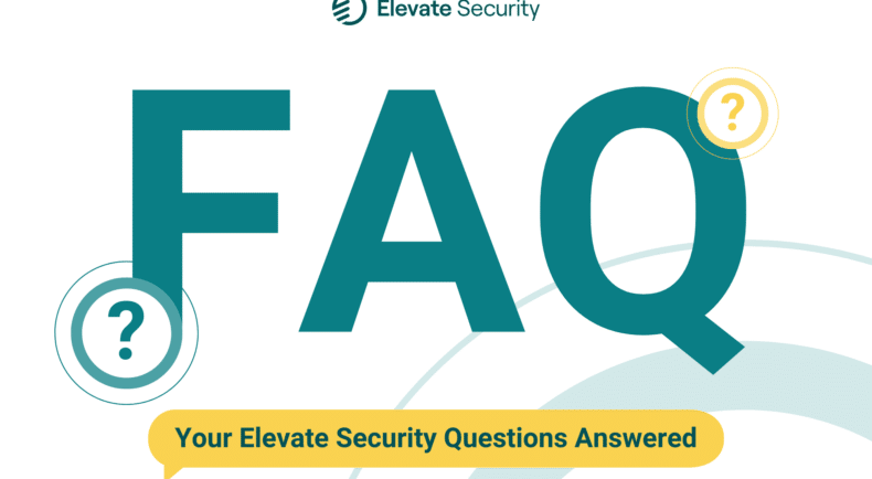 FAQ Your Elevate Security Questions Answered